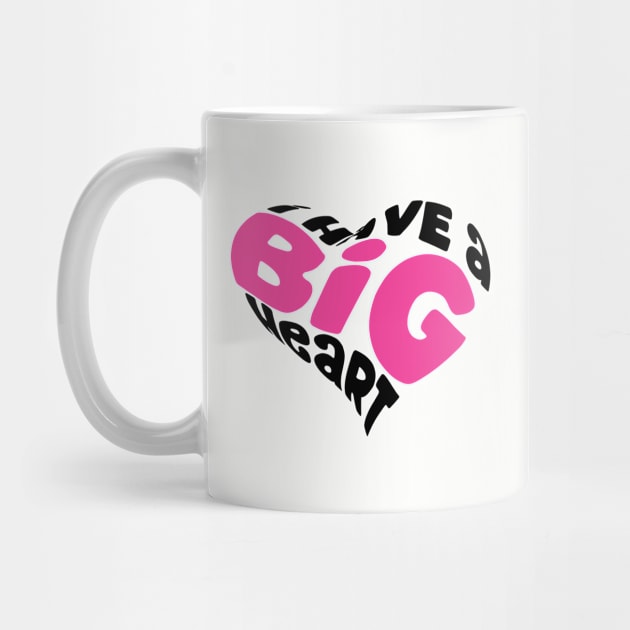 I Have A Big Heart Shape Black Pink by TheBlackCatprints